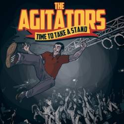 The Agitators : Time to Take a Stand